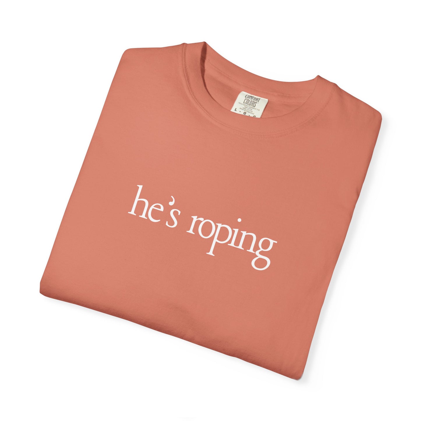 "He's Roping" Tee