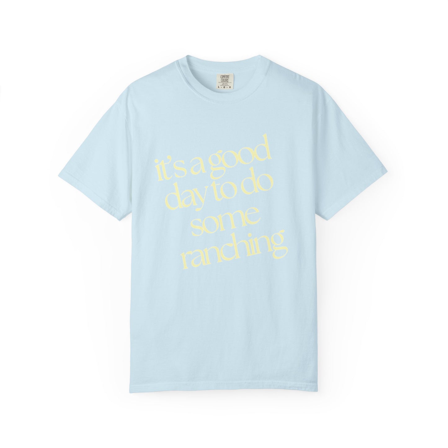 Ranch Day Tee -- Comfort Colors