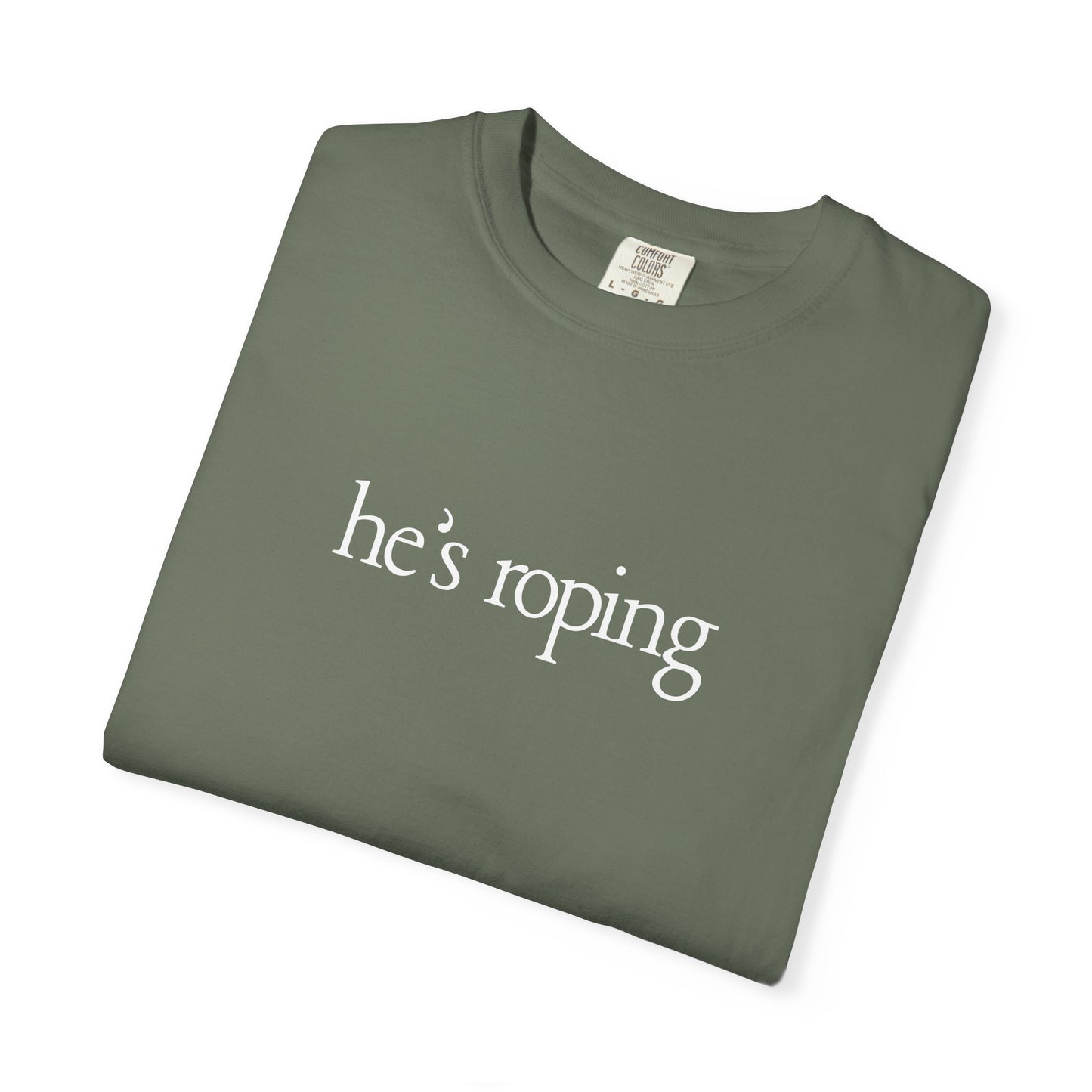 "He's Roping" Tee