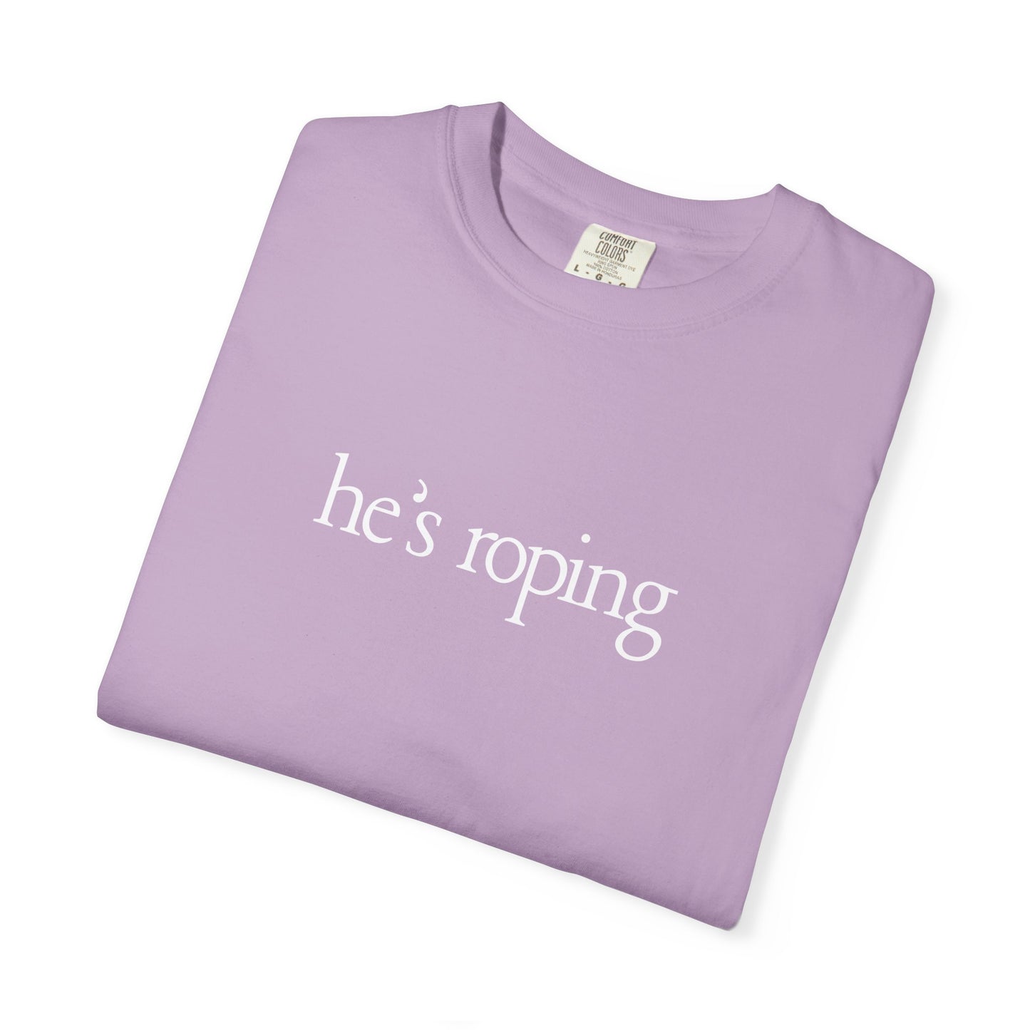 "He's Roping" Tee