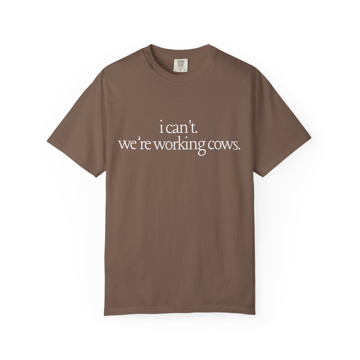 "we're working cows" tee