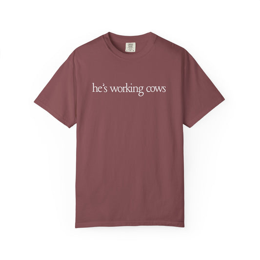"He's Working Cows" Tee