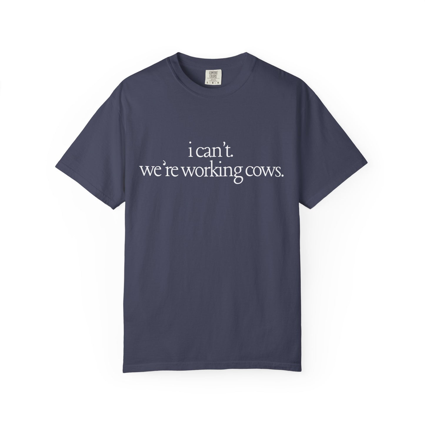"we're working cows" tee