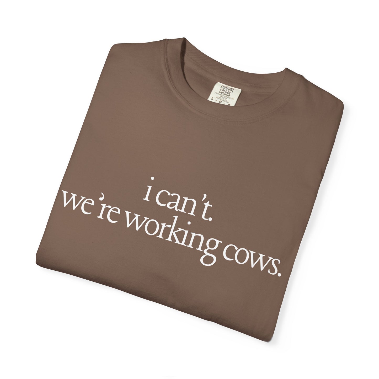 "we're working cows" tee