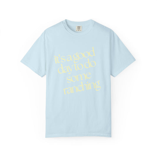 Ranch Day Tee -- Comfort Colors