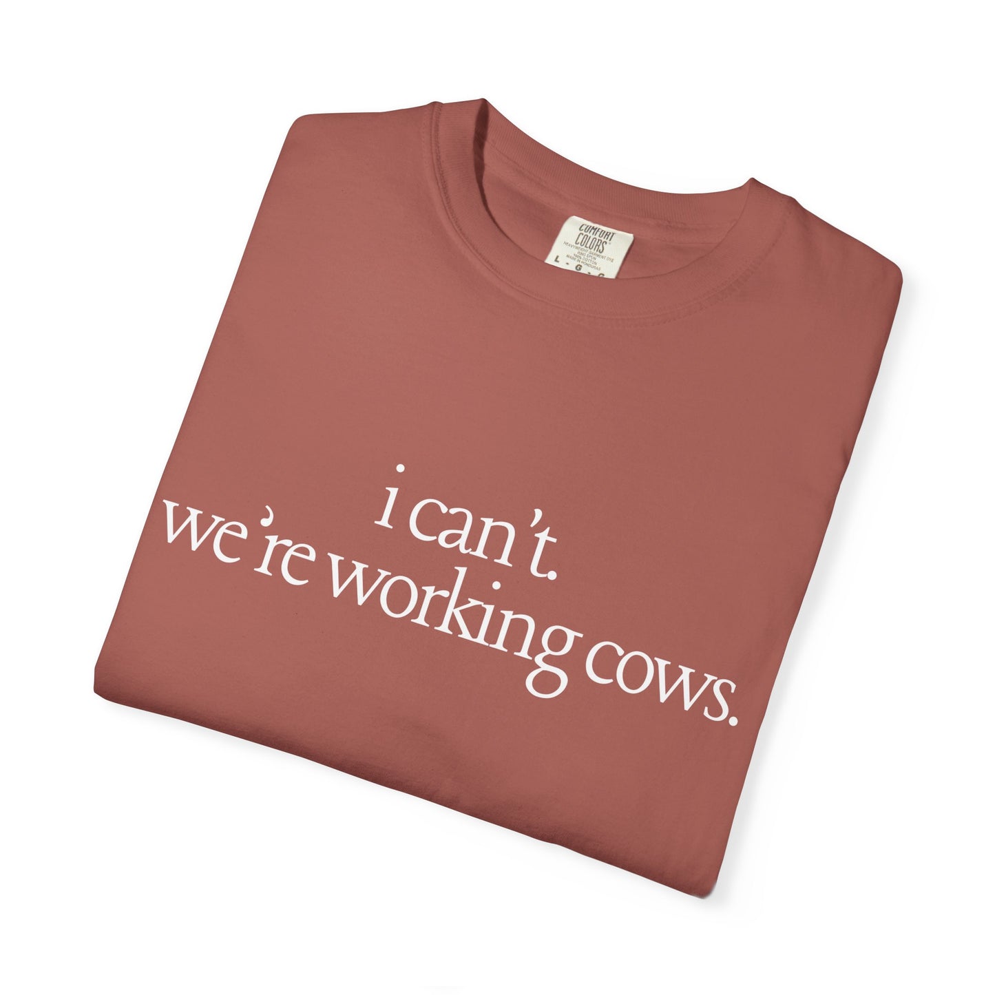 "we're working cows" tee